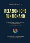 Relazioni che funzionano  - Il Metodo Pratico Testato per Riscrivere il Tuo Stile Relazionale e Costruire Legami Autentici