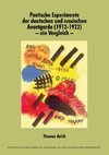 Poetische Experimente der deutschen und russischen Avantgarde (1912-1922) - ein Vergleich