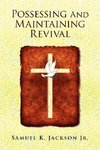 Possessing and Maintaining Revival