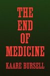 The End of Medicine