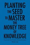 Planting the Seed to Master the Money Tree of Knowledge