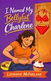 I Named My Bellyfat Charlene