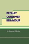 AN ANALYTICAL STUDY OF DEFAULT BEHAVIOUR OF LIFE INSURANCE CONSUMERS FROM NORTH MAHARASHTRA