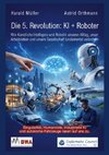 Die 5. Revolution: KI + Roboter