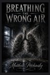 Breathing the Wrong Air