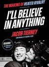 I'll Believe in Anything