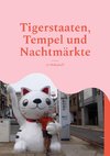 Tigerstaaten, Tempel und Nachtmärkte