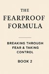 The Fearproof Formula