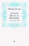 Aneurin Bevan: A Biography