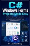 C# Windows Forms Projects Made Easy
