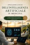 APPLICAZIONI CLINICHE DELL'INTELLIGENZA ARTIFICIALE IN MEDICINA