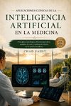 APLICACIONES CLÍNICAS DE LA INTELIGENCIA ARTIFICIAL EN LA MEDICINA