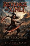 Revenge of Xinli  -  The Reckoning