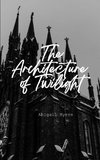 The Architecture of Twilight