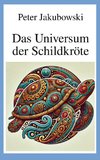 Das Universum der Schildkröte