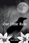 Our Little Ruin