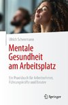 Mentale Gesundheit am Arbeitsplatz