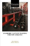ANAEROBIC LACTATE TRAINING FOR TOP ATHLETES