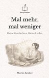 Mal mehr, mal weniger
