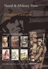 NAVAL AND MILITARY PRESS COMPLETE CATALOGUE 2008