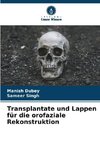 Transplantate und Lappen für die orofaziale Rekonstruktion