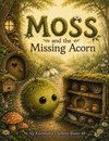 Moss and the Missing Acorn