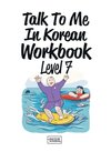 Talk To Me In Korean Workbook Level 7