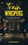 Train Whispers