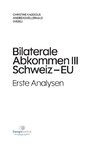 Bilaterale Abkommen III Schweiz-EU