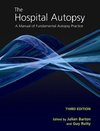 The Hospital Autopsy: A Manual of Fundamental Autopsy Practice