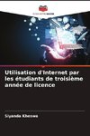 Utilisation d'Internet par les étudiants de troisième année de licence