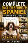 THE COMPLETE ENGLISH SPRINGER SPANIEL OWNER'S GUIDE