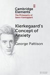 Kierkegaard's Concept of Anxiety