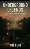 Underground Legends