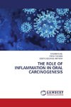 THE ROLE OF INFLAMMATION IN ORAL CARCINOGENESIS