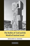The Bodies of God and the World of Ancient             Israel