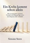 Ein Krebs kommt selten allein