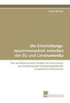 Die Entwicklungszusammenarbeit zwischen der EU und Lateinamerika