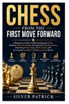 Chess from the First Move Forward