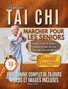 PRATIQUE MARCHE TAI CHI POUR LES SENIORS