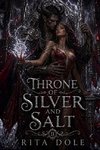 Throne of Silver and Salt