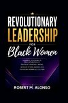 Revolutionary Leadership For Black Women