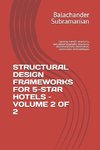 STRUCTURAL DESIGN FRAMEWORKS FOR 5-STAR HOTELS - VOLUME 2 OF 2