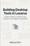 Building Desktop Tools in Lazarus