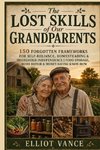 The Lost Skills of Our Grandparents