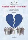 Weißer Mann -- was nun?