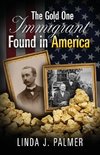 The Gold One Immigrant Found in America