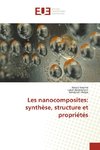 Les nanocomposites: synthèse, structure et propriétés