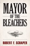 Mayor of the Bleachers