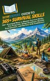 HowExpert Guide to 365+ Survival Skills